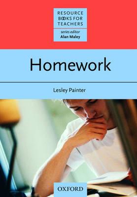 Homework (Resource Books for Teachers) Painter, Lesley and Maley, Alan