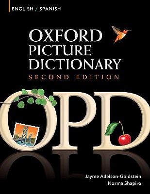 Image for Oxford Picture Dictionary English-Spanish: Bilingual Dictionary for Spanish speaking teenage and adult students of English (Oxford Picture Dictionary 2E)