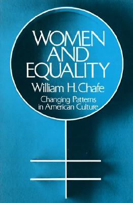 Women and Equality: Changing Patterns in American Culture (Galaxy Books)