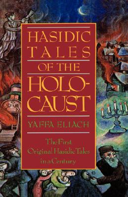 Image for Hasidic Tales of the Holocaust Hasidic Tales of the Holocaust