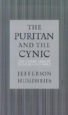 The Puritan and the Cynic: Moralists and Theorists in French and American Letters