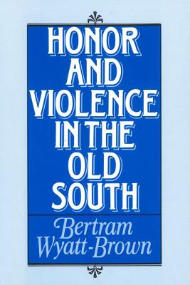 Image for Honor and Violence in the Old South