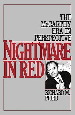 Nightmare in Red: The McCarthy Era in Perspective