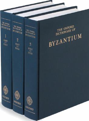 THE OXFORD DICTIONARY OF BYZANTIUM [3 VOLUME SET]