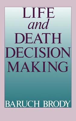 Life and Death Decision Making