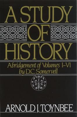 Study of History: Abridgement of Volumes I-VI
