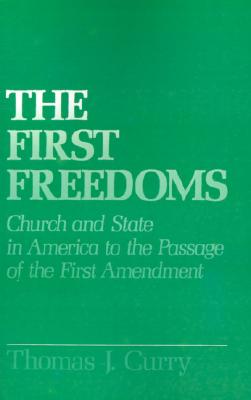 Image for The First Freedoms: Church and State in America to the Passage of the First Amendment