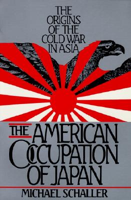 Image for American Occupation of Japan: The Orgins of the Cold War in Asia