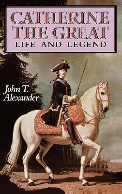 Image for Catherine the Great: Life and Legend