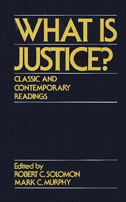 What is Justice: Classic and Contemporary Readings