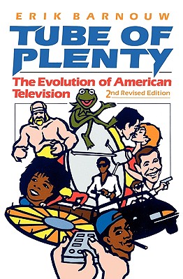 Tube of Plenty: The Evolution of American Television, 2nd Edition