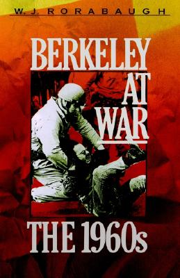 Berkeley at War: The 1960s