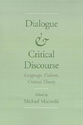 Dialogue and Critical Discourse: Language, Culture, Critical Theory