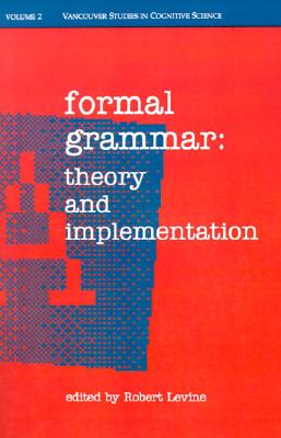 Formal Grammar: Theory and Implementation (c NDCS t New Directions in Cognitive Science)