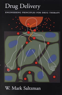 Drug Delivery: Engineering Principles for Drug Therapy (Topics in Chemical Engineering)