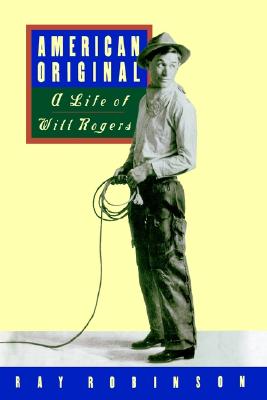 American Original: A Life of Will Rogers