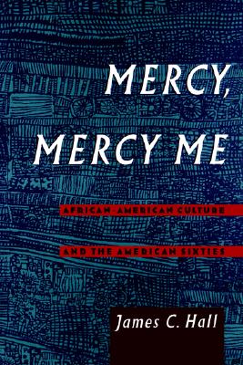 Mercy, Mercy Me; African-American Culture and the American Sixties