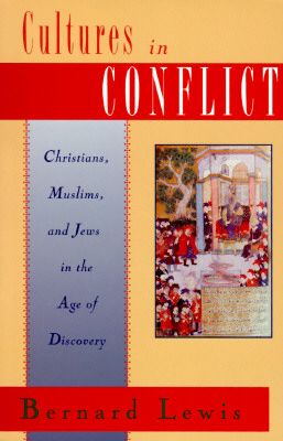 Cultures in Conflict: Christians, Muslims, and Jews in the Age of Discovery