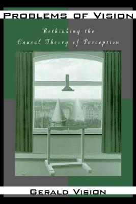 Problems of Vision: Rethinking the Causal Theory of Perception