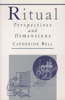 Ritual: Perspectives and Dimensions