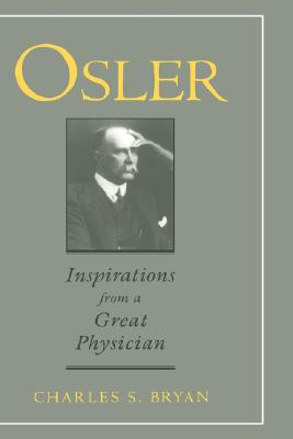 Image for Osler: Inspirations from a Great Physician Osler: Inspirations from a Great Physician