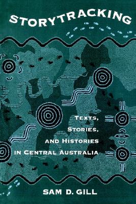 Storytracking: Texts, Stories, and Histories in Central Australia