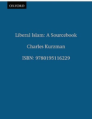 Liberal Islam: A Sourcebook