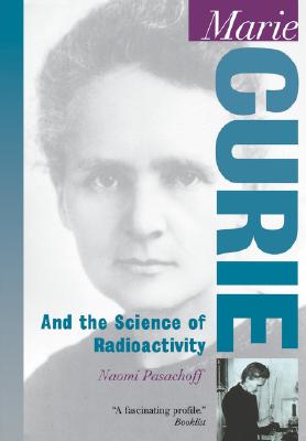 Marie Curie: And the Science of Radioactivity (Oxford Portraits in Science)