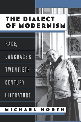 The Dialect of Modernism: Race, Language, and Twentieth-Century Literature (Race and American Culture)