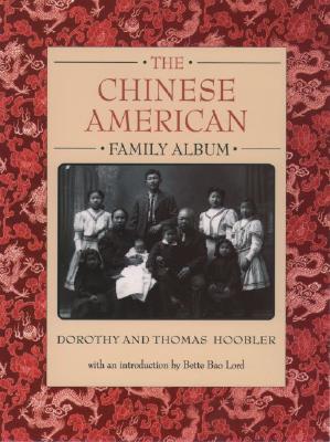 The Chinese American Family Album (American Family Albums)