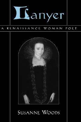 Lanyer: A Renaissance Woman Poet