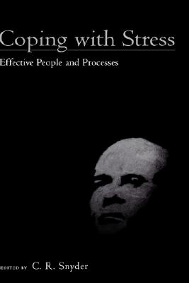 Image for Coping with Stress: Effective People and Processes Coping with Stress: Effective People and Processes