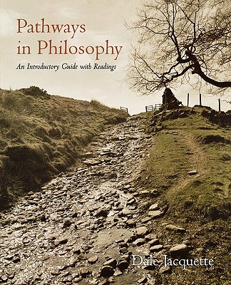 Pathways in Philosophy: An Introductory Guide with Readings