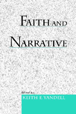 Faith and Narrative [Hardcover] Yandell, Keith E.