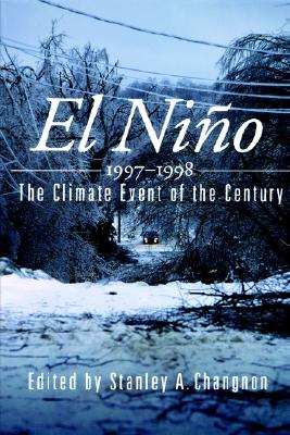 El Ni o 1997-1998: The Climate Event of the Century