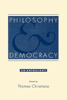 PHILOSOPHY DEMOCRACY P: An Anthology