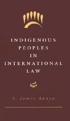 Indigenous Peoples in International Law Image for Indigenous Peoples in International Law