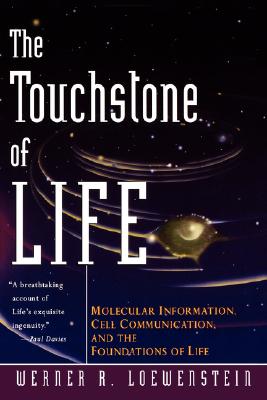 The Touchstone of Life: Molecular Information, Cell Communication, and the Foundations of Life