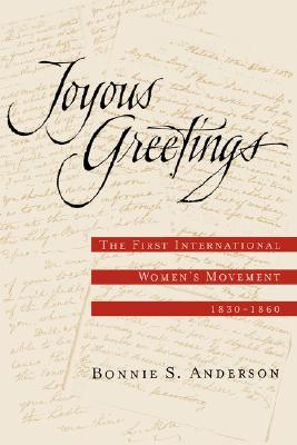 Image for Joyous Greetings: The First International Women's Movement, 1830-1860