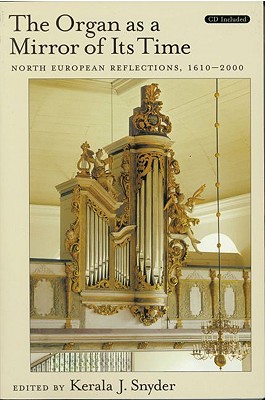Image for The Organ As a Mirror of Its Time: North European Reflections, 1610-2000 Text & CD