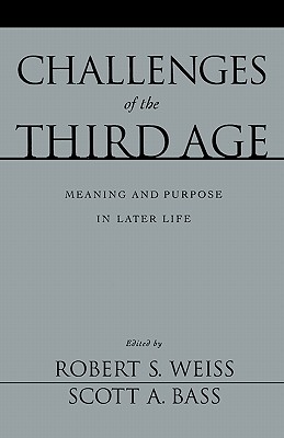 Challenges of the Third Age: Meaning and Purpose in Later Life