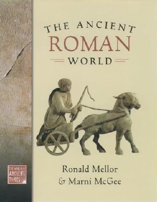 The Ancient Roman World (The AWorld in Ancient Times)