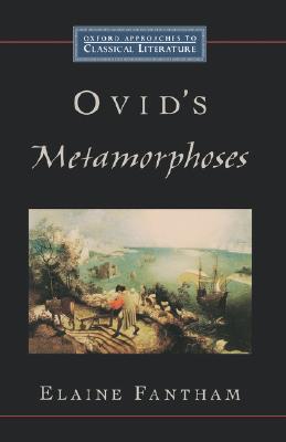 Ovid's Metamorphoses (Oxford Approaches to Classical Literature)