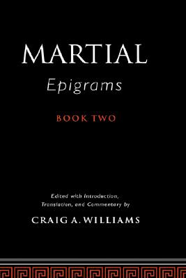 MARTIAL: EPIGRAMS BOOK TWO Edited with Introduction, Translation, and Commentary