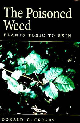 The Poisoned Weed - Plants Toxic To Skin