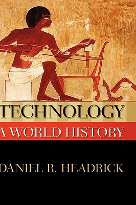 Technology: A World History (New Oxford World History)