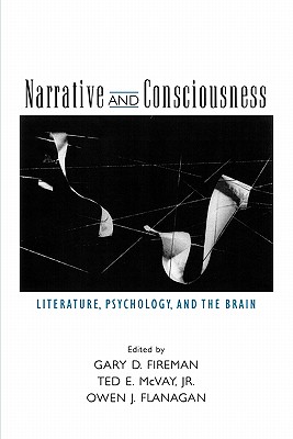 Narrative and Consciousness: Literature, Psychology, and the Brain