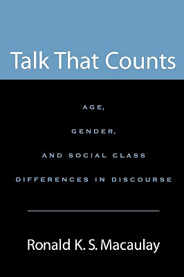 Talk that Counts: Age, Gender, and Social Class Differences in Discourse