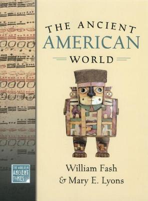 The Ancient American World (The AWorld in Ancient Times)