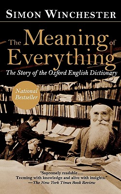 The Meaning of Everything: The Story of the Oxford English Dictionary